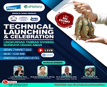 Technical Launching & Celebration :Lingkungan Tambak Nyaman, Budidaya Udang Aman